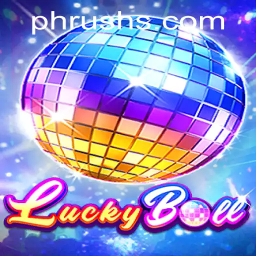 Unveiling the Thrills of LuckyBall: Experience the PHRUSH